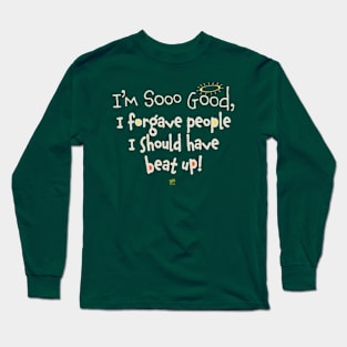 I'm So Good-White Long Sleeve T-Shirt